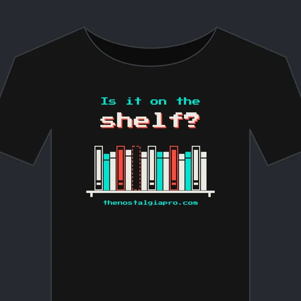 Black tee with the words Is it on the shelf? over a pixel game shelf